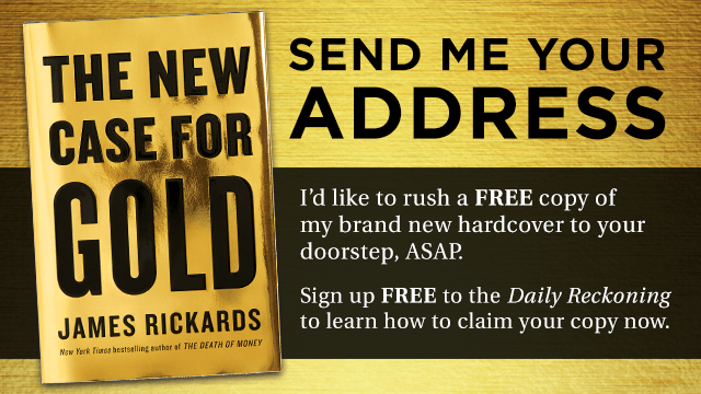 Sign Up for The Daily Reckoning