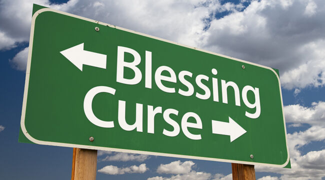 A Blessing or a Curse?