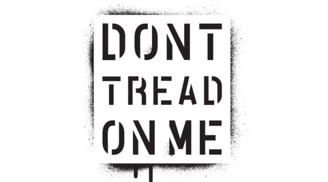 Don’t Tread on Me!